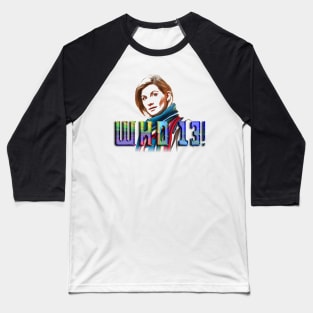 WHO?! 13, That's Who! Baseball T-Shirt